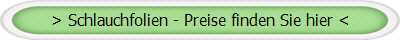 > Schlauchfolien - Preise finden Sie hier <