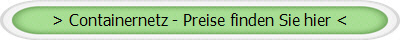> Containernetz - Preise finden Sie hier <