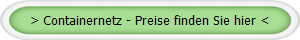 > Containernetz - Preise finden Sie hier <