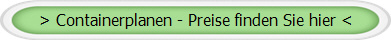 > Containerplanen - Preise finden Sie hier <