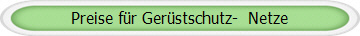 Preise fr Gerstschutz-  Netze