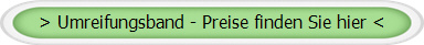 > Umreifungsband - Preise finden Sie hier <